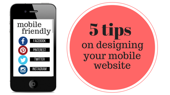 5 Tips on Designing Your Mobile Website